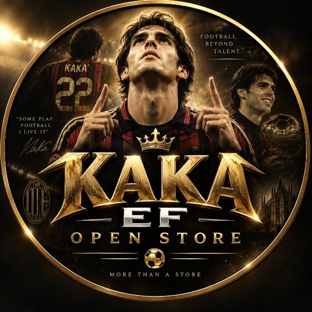 KAKA EF OPEN STORE🐐